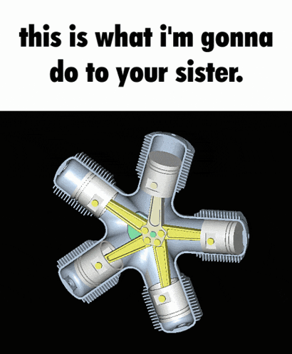 a drawing of a machine with the words " this is what i 'm gonna do to your sister " below it