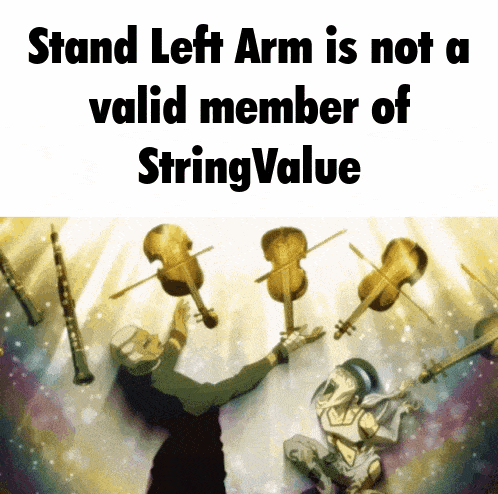 a poster that says " stand left arm is not a valid member of string value " on it