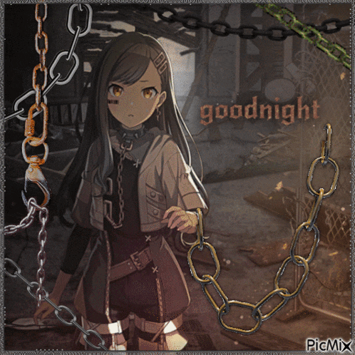 a picture of a girl with chains and the words goodnight on it