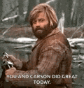 a man with a beard and long hair is holding a gun and saying `` you and carson did great today '' .