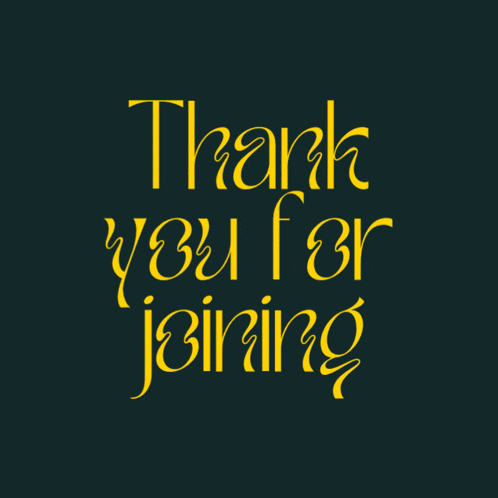 a black background with yellow letters that say " thank you for joining "
