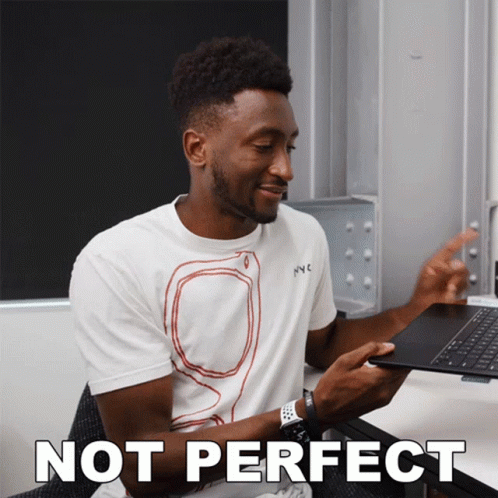 Not Perfect Marques Brownlee GIF - Not Perfect Marques Brownlee Not Quite Flawless GIFs