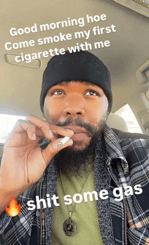 a man in a plaid shirt is smoking a cigarette and says good morning hoe come smoke my first cigarette with me