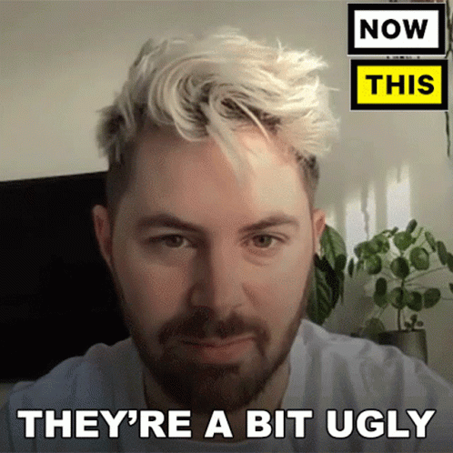 Theyre A Bit Ugly Brad Canning GIF - Theyre A Bit Ugly Brad Canning Nowthis GIFs
