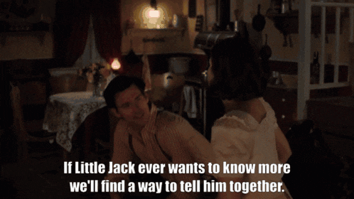 a man and woman are looking at each other and the woman says if little jack ever wants to know more