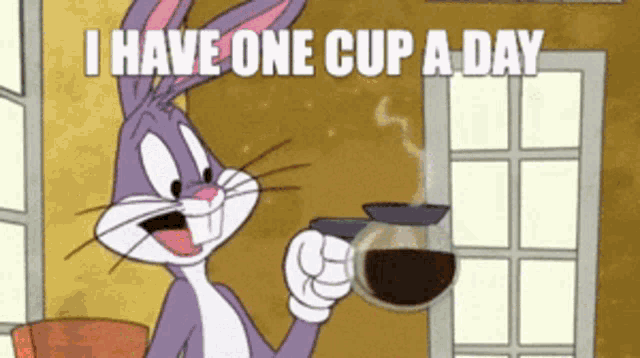 Need Coffee I Have One Cup A Day GIF - Need Coffee I Have One Cup A Day Bugs Bunny GIFs