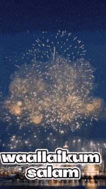 a fireworks display with the words waallaikum salam
