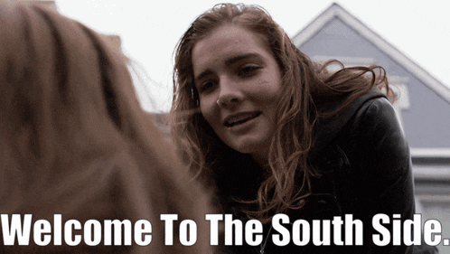 a woman talking to another woman with the words welcome to the south side below her