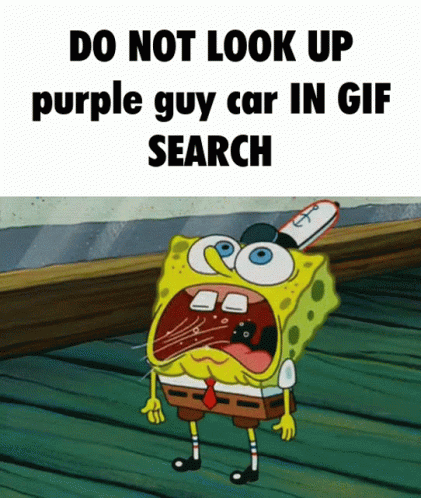 Do Not Look Up Purple Guy Car GIF - Do Not Look Up Purple Guy Car In Gif Search GIFs
