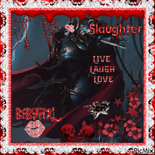 a picture of a slaughter with the words live laugh love