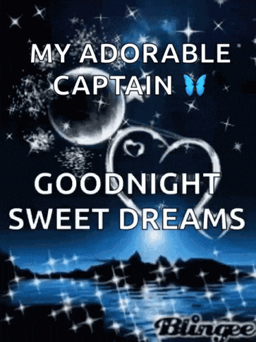 a picture of a night sky with the words `` my adorable captain goodnight sweet dreams '' .