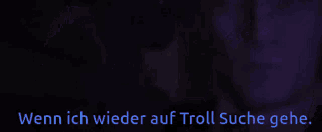 a close up of a person 's eye with the words wenn ich wieder auf troll suche gehe below it