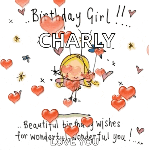 a birthday card for charly with hearts and a fairy
