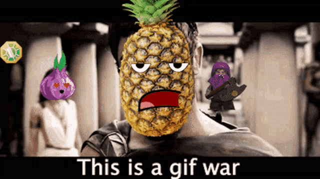 a man with a pineapple on his face and the words " this is a gif war "