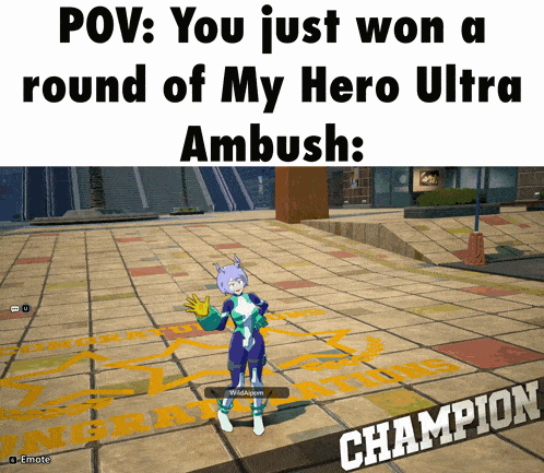 a screenshot of a video game that says ' pov : you just won a round of my hero ultra ambush '