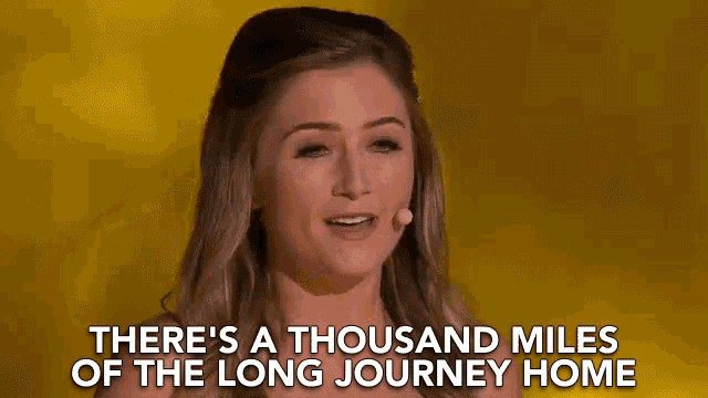 There Is A Thousand Miles Of The Long Journey Home Away From Home GIF