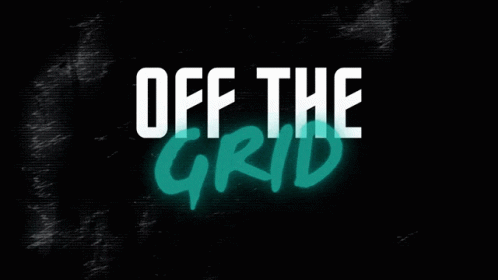 Off The Grid Otg GIF - Off The Grid Otg GIFs