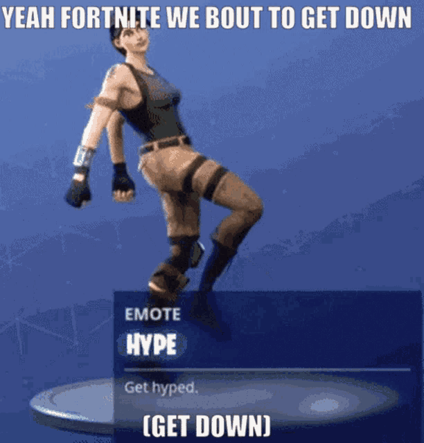 a screenshot of a video game character that says yeah fortnite we bout to get down