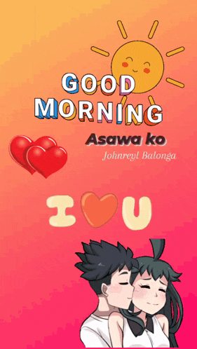 a poster that says good morning asawa ko johareyl balonga