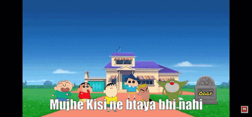a group of cartoon characters standing in front of a house with the words " mujhe kisi ne btaya bi-nahi " on the bottom