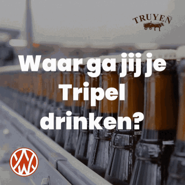 a row of beer bottles on a conveyor belt with the words " waar ga jij je tripel drinken " above them