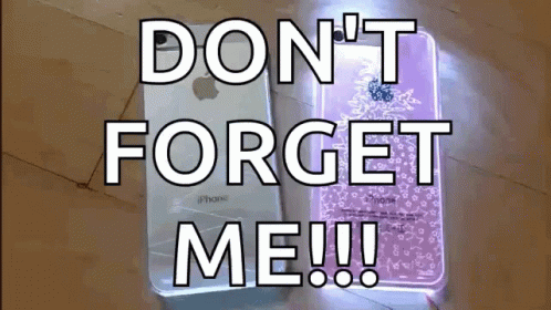 Iphone Dont Forget Me GIF