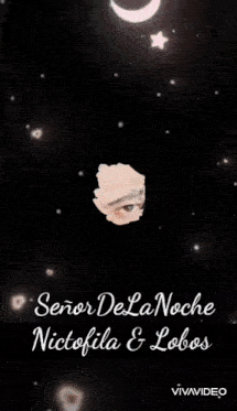 a picture of a man with the words señor de la noche nictofila & lobos above him