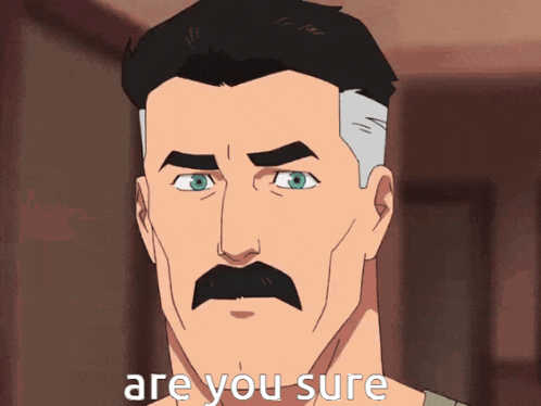 Omni Man saying &quot;Are you sure?&quot;