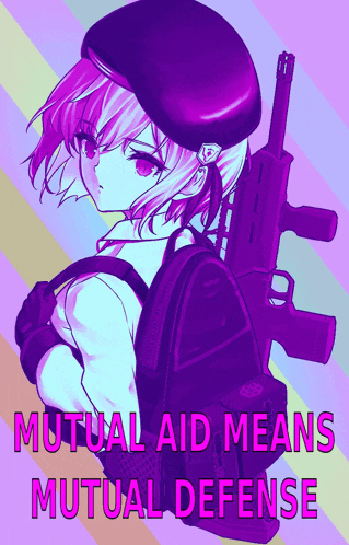 a poster of a girl holding a gun with the words mutual aid means mutual defense