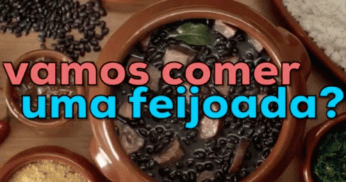 Dia De Feijoada / Quero Feijoada / Arroz E Feijão GIF - Beans And Rice Brazilian Feijoada Feijoada GIFs