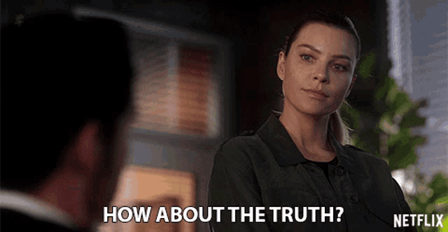 a woman talking to a man with the words " how about the truth " on the bottom