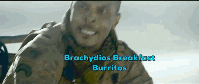 a man in a military uniform is smiling with the words " brachydios breakfast burritos " below him