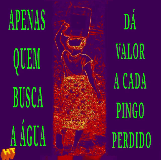 a poster that says apenas quem busca a agua in green letters