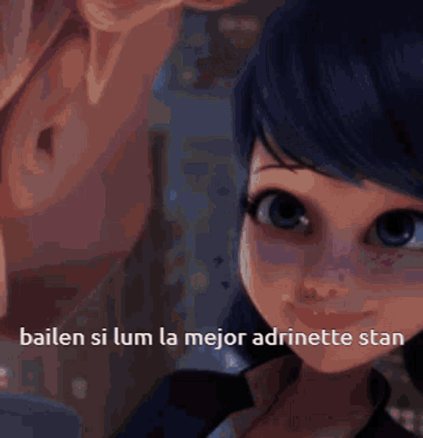 a close up of a cartoon character with the words " bailen si lum la mejor adrinette star "