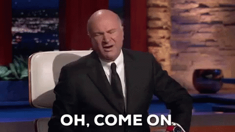 Kevin O Leary Oh Come On GIF - Kevin O Leary Oh Come On Shark Tank GIFs