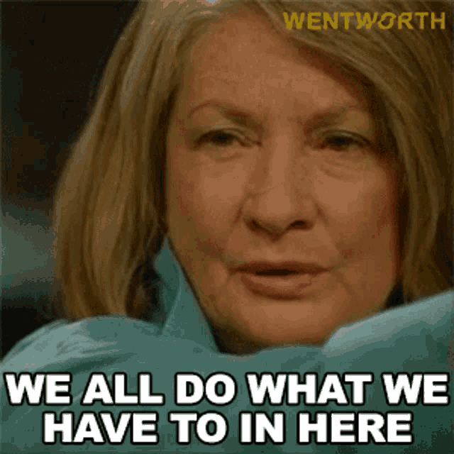 We All Do What We Have To In Here Jacs Holt GIF - We All Do What We Have To In Here Jacs Holt Wentworth GIFs