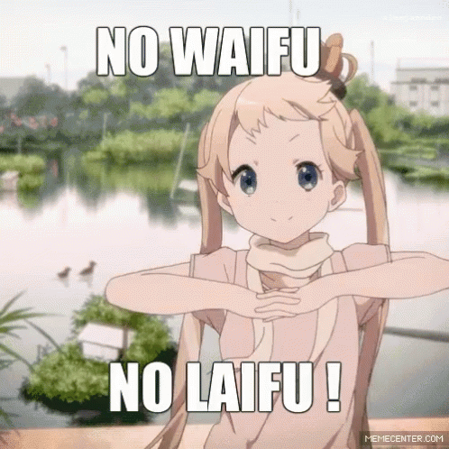 No Waifu No Laifu GIF - No Waifu No Laifu Anime GIFs