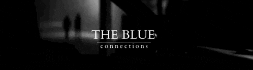 a black and white photo of two people with the blue connections written on it