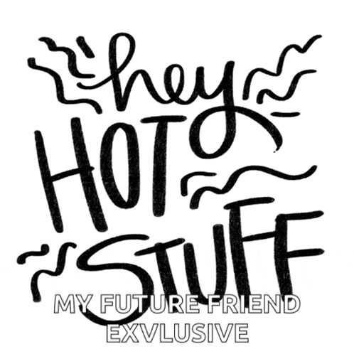 a sign that says they 're hot stuff