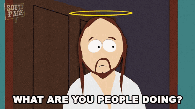 a cartoon of jesus with the words what are you people doing on the bottom