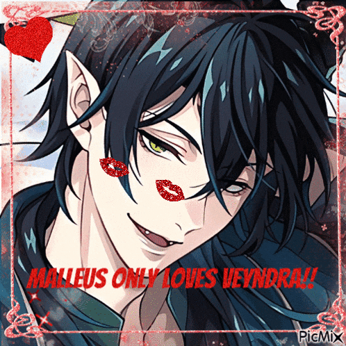a picture of a man with a kiss on his face and the words malleus only loves veyndra