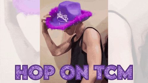 a man wearing a purple cowboy hat with the words hop on tcm on the bottom