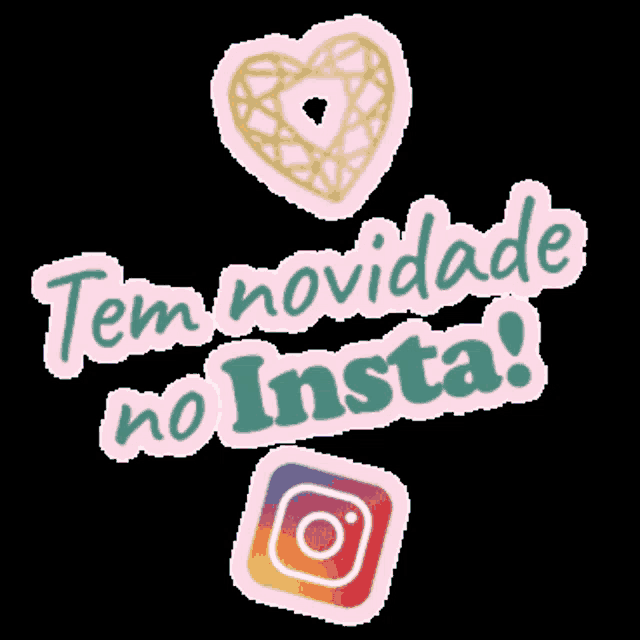 a sticker that says tem novidade no insta next to an instagram icon