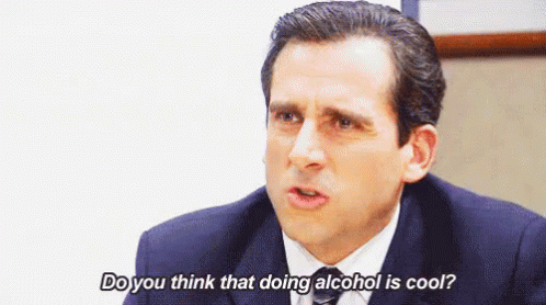 Do You Think That Doing Alcohol Is Cool - Alcohol GIF - The Office Michael Scott Steve Carell GIFs