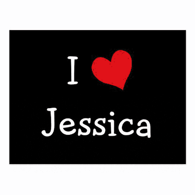a sign that says i love jessica with a heart in the middle