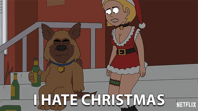 a cartoon of a woman standing next to a dog that says i hate christmas netflix