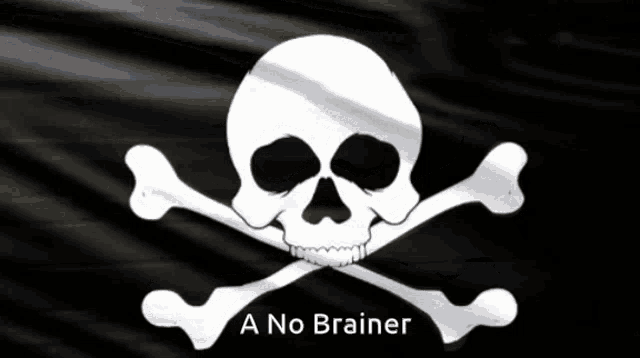 a skull and crossbones on a black background with the words a no brainer