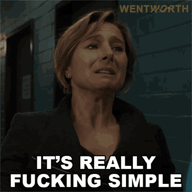 Its Really Fucking Simple Bridget Westfall GIF - Its Really Fucking Simple Bridget Westfall Wentworth GIFs