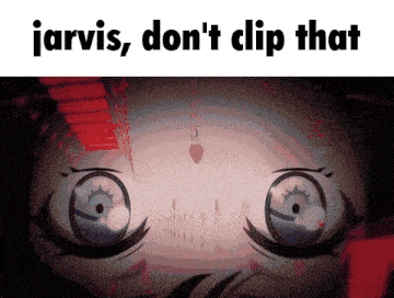 jarvis do n't clip that written on a picture of a girl 's face