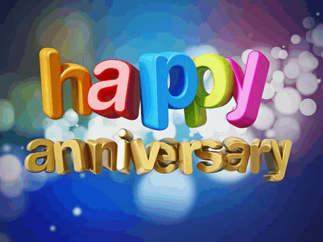 a colorful happy anniversary sign with bubbles in the background